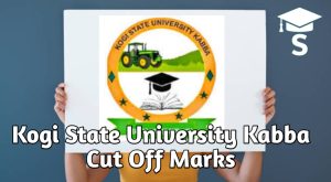 Kogi State University Kabba Cut Off Marks 2025/2026