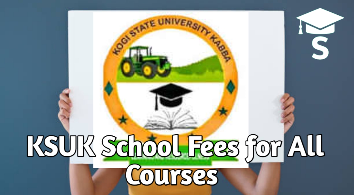 Kogi State University Kabba (KSUK) School Fees for 2025/2026 Academic Session