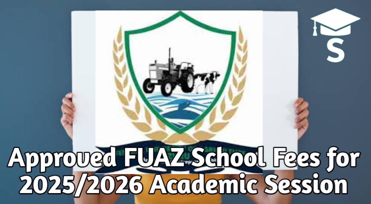 FUAZ School Fees for 2025/2026 Academic Session