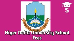Niger Delta University School Fees 2025/2026