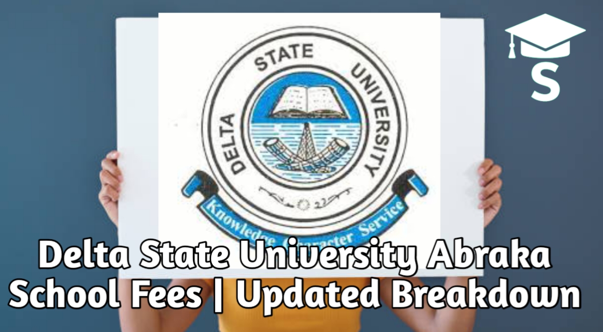 Delta State University Abraka School Fees 2025/2026 | Updated Breakdown