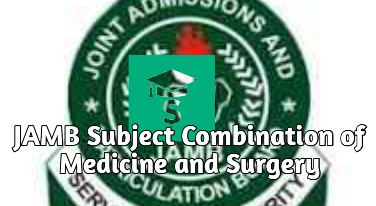 JAMB Subject Combination for Medicine and Surgery 2025/2026