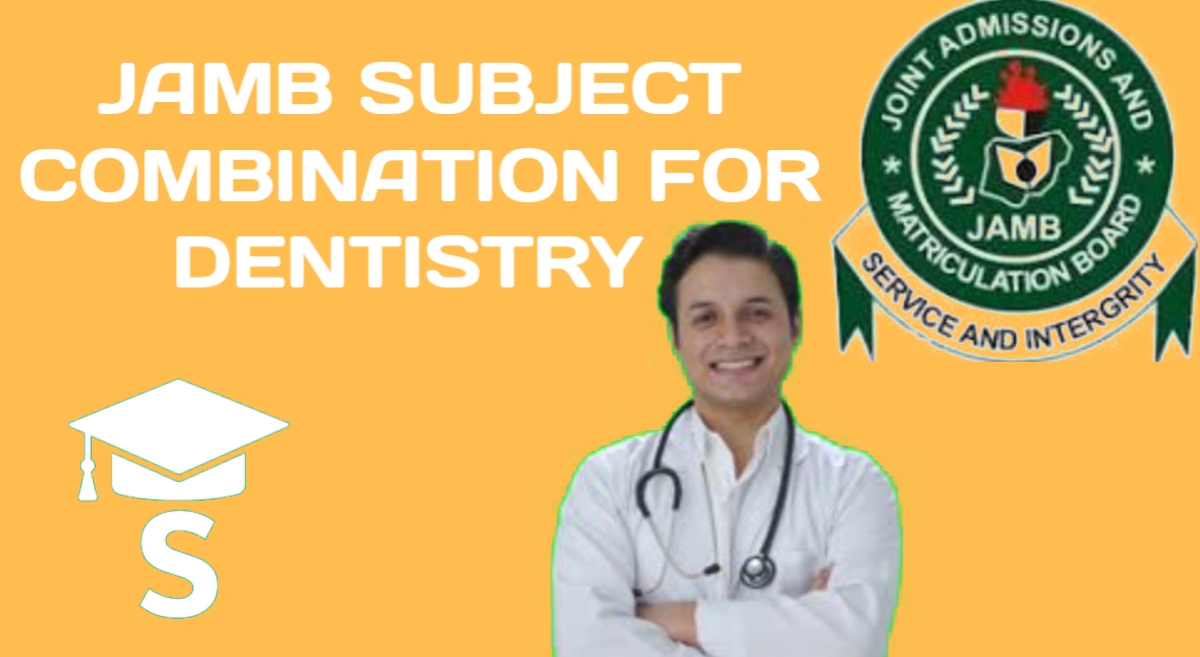Approved JAMB Subject Combination for Dentistry
