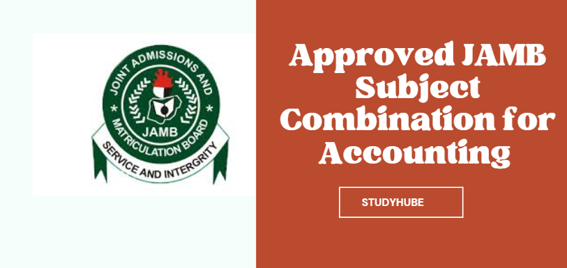 Approved JAMB Subject Combination for Accounting 2026/2027