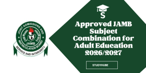 Approved JAMB Subject Combination for Adult Education 2026/2027