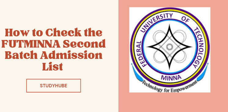 How to Check the FUTMINNA Second Batch Admission List 2025/2026