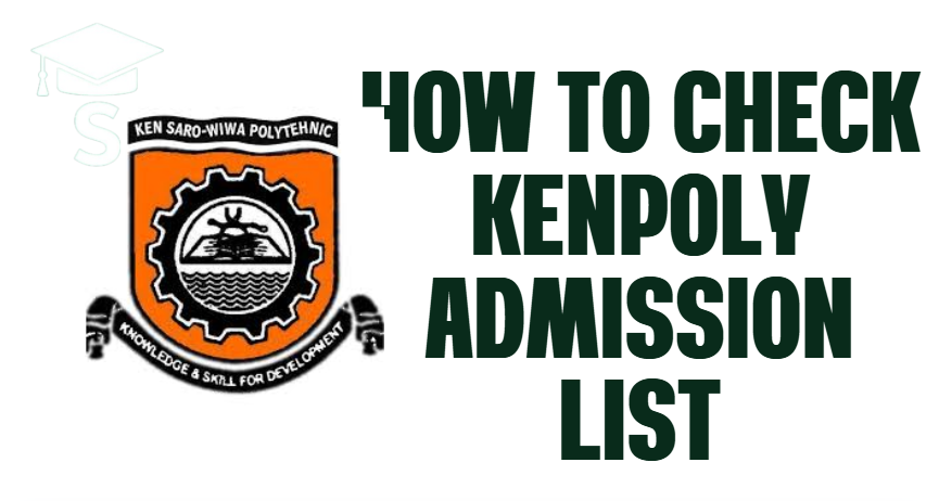 How to Check Kenule Beeson Saro-Wiwa Polytechnic (KENPOLY) Admission List for the 2025/2026 Academic Session